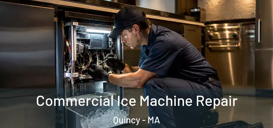 Commercial Ice Machine Repair Quincy - MA