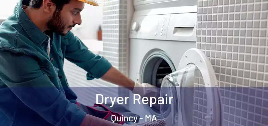 Dryer Repair Quincy - MA