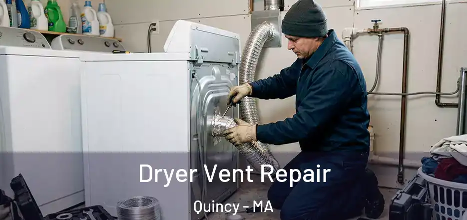  Dryer Vent Repair Quincy - MA