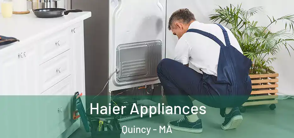 Haier Appliances Quincy - MA