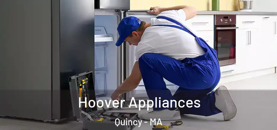 Hoover Appliances Quincy - MA