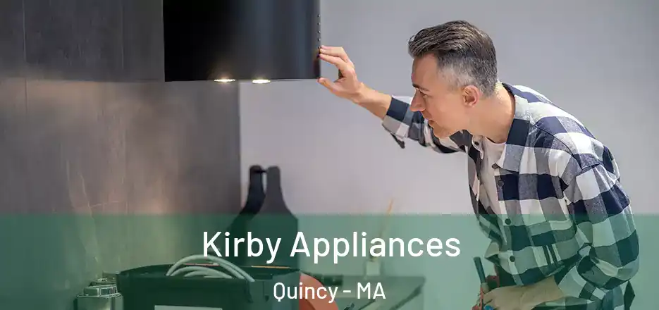 Kirby Appliances Quincy - MA