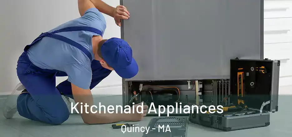 Kitchenaid Appliances Quincy - MA