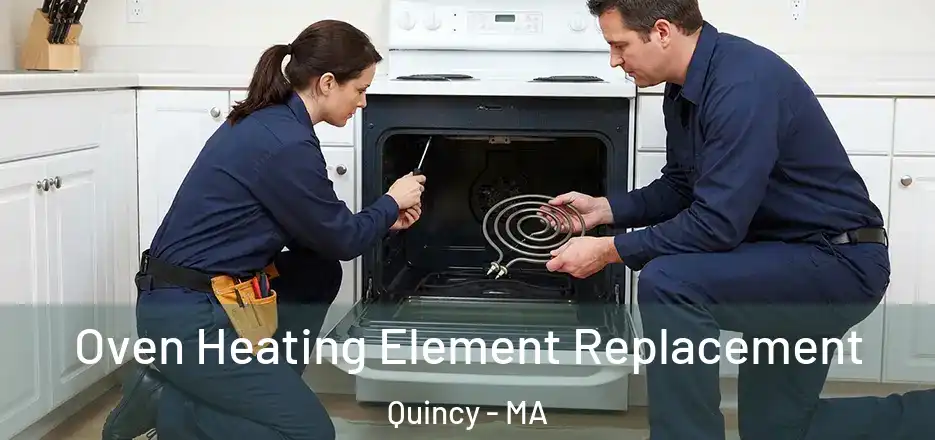 Oven Heating Element Replacement Quincy - MA