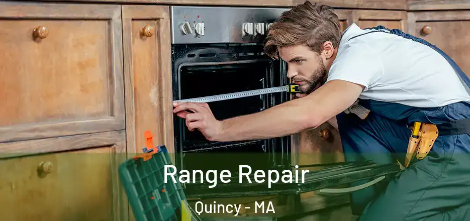 Range Repair Quincy - MA
