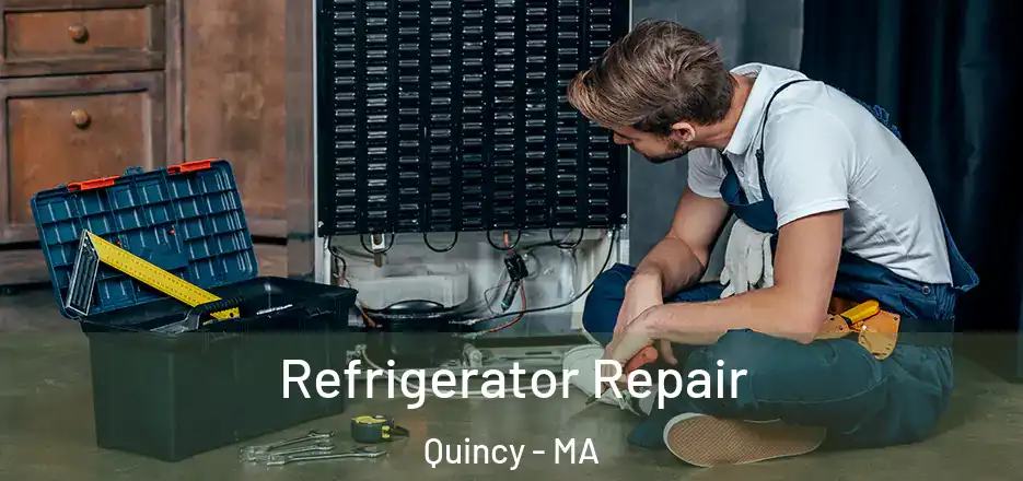  Refrigerator Repair Quincy - MA