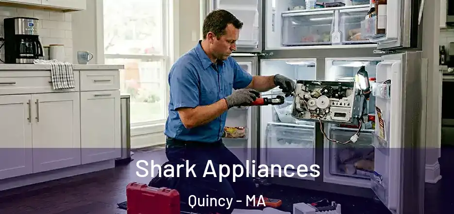Shark Appliances Quincy - MA