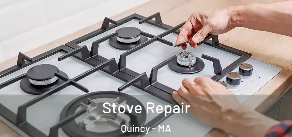  Stove Repair Quincy - MA