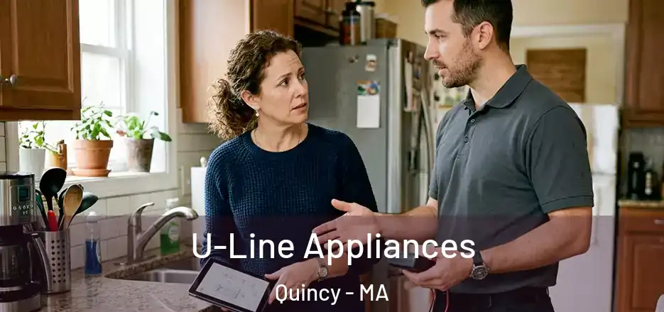 U-Line Appliances Quincy - MA